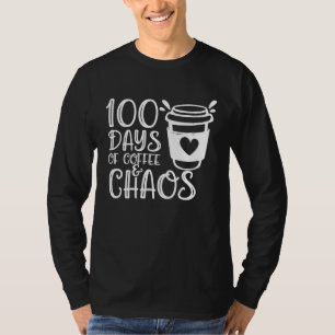100 Days of Coffee and Chaos Funny Teacher Tees