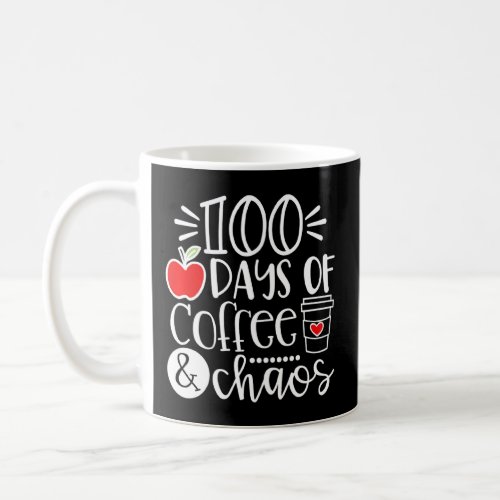 100 Days Of Coffee Chaos Teacher Happy 100 Days Of Coffee Mug