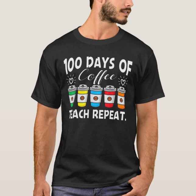 100 DAYS OF COFFEE T-Shirt (Front)