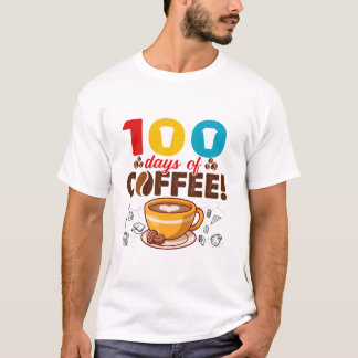 100 Days Of Coffee Teach Repeat 100th Day Of Schoo T-Shirt