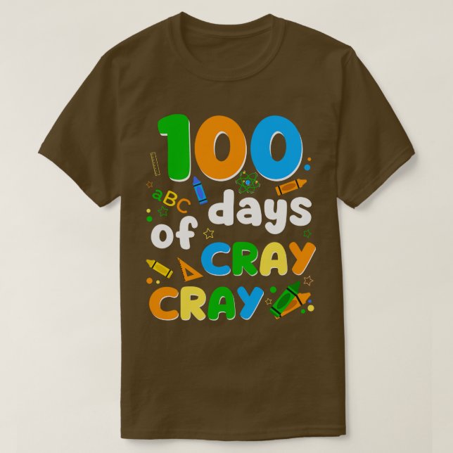 100 Days of Cray Pencils Cray T-Shirt (Design Front)