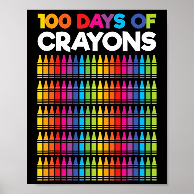 100 Days of Crayons  for Girls Kids 100th Day Of S Poster (Front)