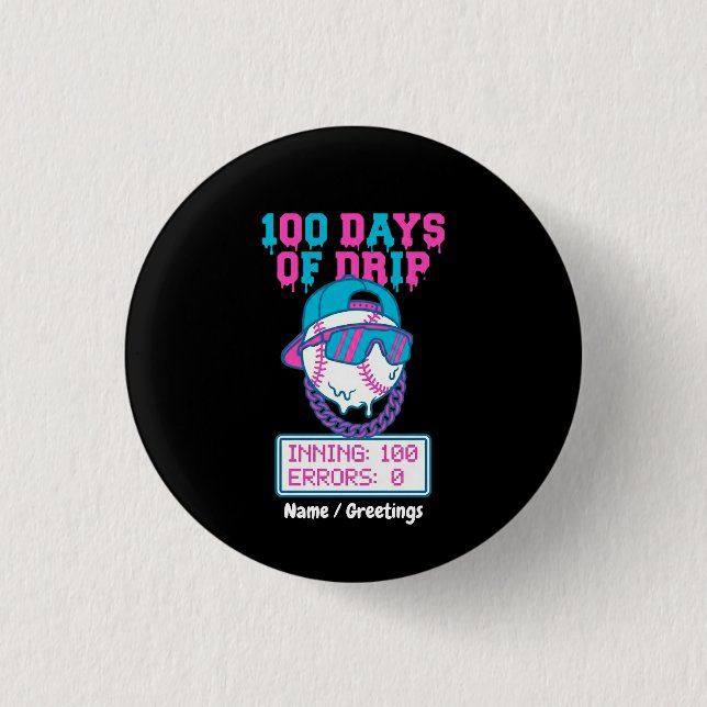 100 Days of Drip 0 Errors Baseball School Swag  Button (Front)