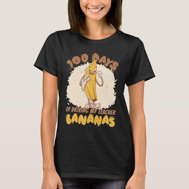 100 Days of Driving my Teacher Bananas School Kids T-Shirt (Front)