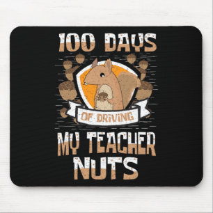 100 Days Of Driving My Teacher Nuts 100th Day Gift Mouse Pad