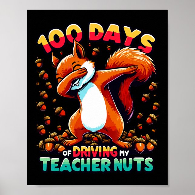 100 Days Of Driving My Teacher Nuts Dabbing Squirr Poster (Front)