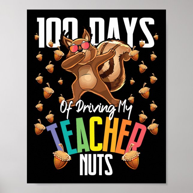 100 Days Of Driving My Teacher Nuts Dabbing Squirr Poster (Front)