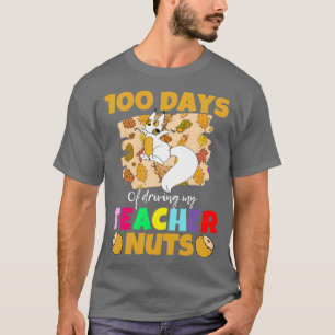 100 days of driving my teacher nuts funny one hund T-Shirt