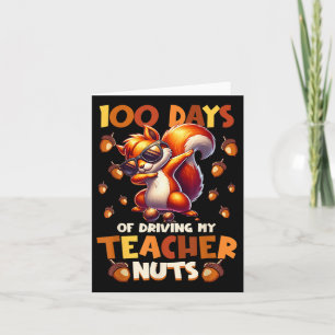 100 Days Of Driving My Teacher Nuts Funny Squirrel Card