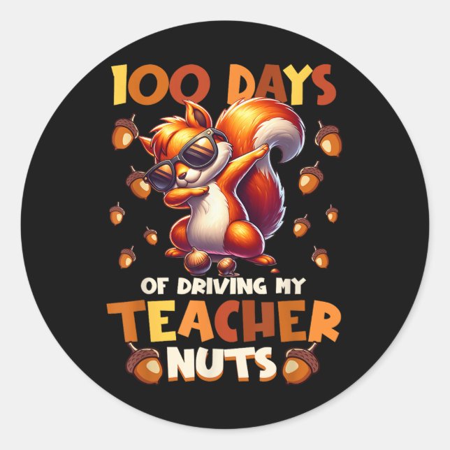 100 Days Of Driving My Teacher Nuts Funny Squirrel Classic Round Sticker (Front)