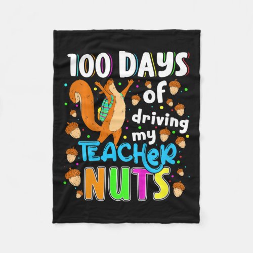 100 Days Of Driving My Teacher Nuts Kids 100th Day Fleece Blanket