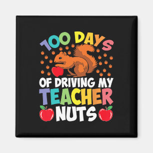 100 Days Of Driving My Teacher Nuts Squirrel Stude Magnet