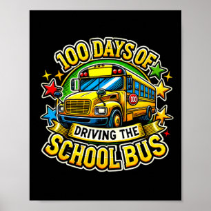 100 Days Of Driving The School Bus Poster