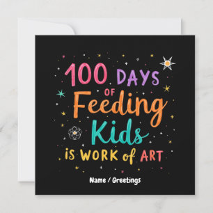 100 Days of Feeding Kids is a Work of Art:  Invitation