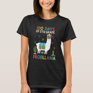 100 Days Of Fifth 5th Grade No Prob Llama Teacher T-Shirt