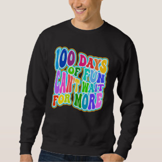 100 Days of Fun Happy 100th Day of School Kids 1 Sweatshirt