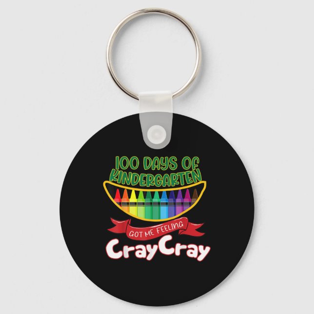 - 100 Days Of Kindergarten Got Me Feeling Cray Cra Keychain (Front)