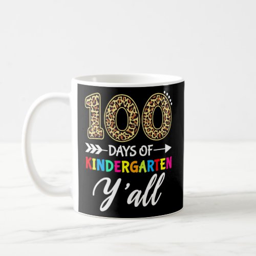 100 Days Of Kindergarten Yall Teacher Student Leo Coffee Mug