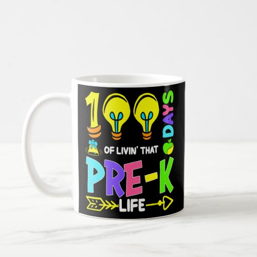 100 Days Of Livin That Pre K Life 100 Days Of Sch Coffee Mug