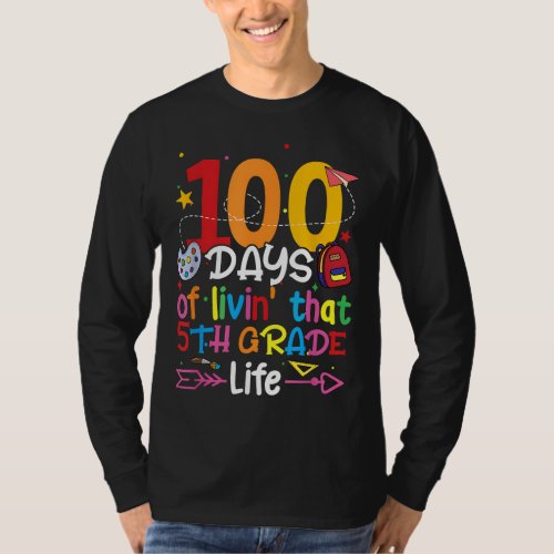 100 Days Of Living That 5th Grade Life Boy Girl Te T_Shirt