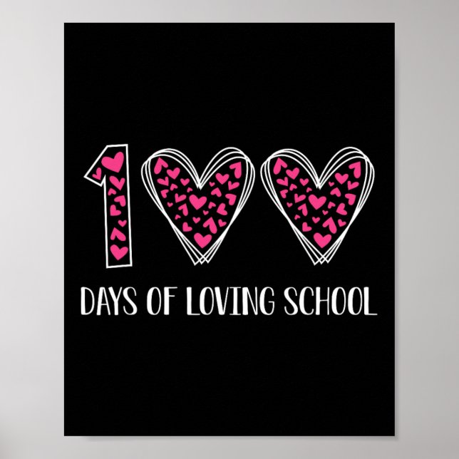 100 Days Of Loving School 100th Day Of School Teac Poster (Front)