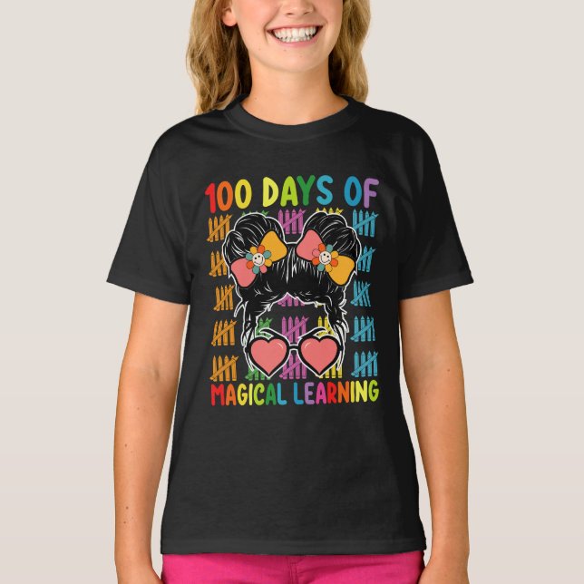 100 Days Of Magical Learning Messy Bun School T-Shirt (Front)