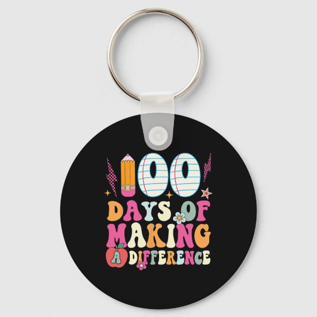 100 Days Of Making A Difference 100th Day Of Schoo Keychain (Front)