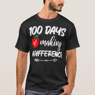100 days of making a difference 1 T-Shirt