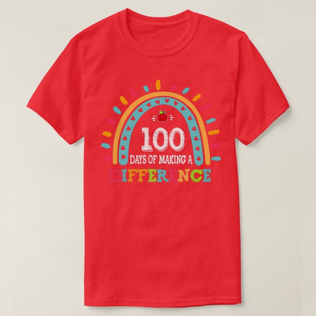 100 Days Of Making Difference 100th Day Of School  T-Shirt (Design Front)