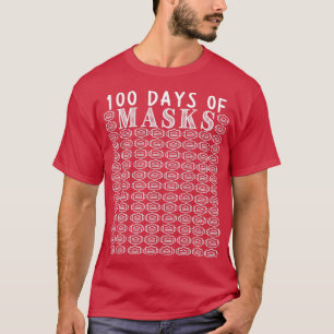 100 Days of Masks Funny Student Teacher 100th Day T-Shirt