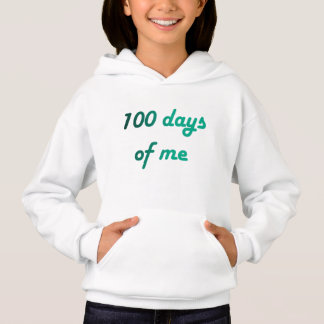 100 Days of Me Hoodie