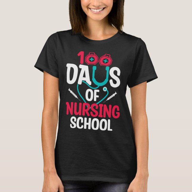 100 Days Of Nursing School T-Shirt (Front)