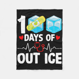 100 Days Of Out Ice Funny School Nurse 100th Day O Fleece Blanket