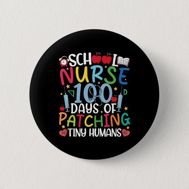 100 Days Of Patching Tiny Humans Nurse 100th Day O Button (Front)