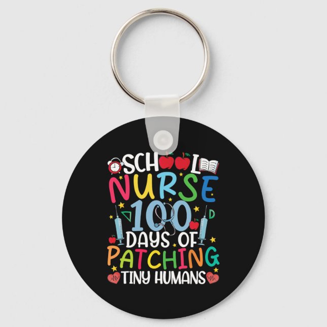 100 Days Of Patching Tiny Humans Nurse 100th Day O Keychain (Front)