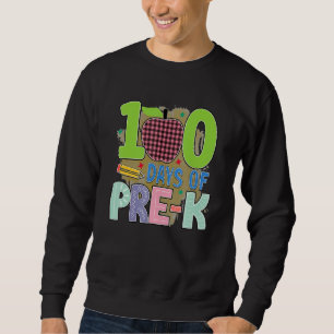 100 Days Of Pre K  Student Teacher Sweatshirt