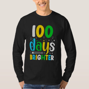 100 Days Of School 100 Days Brighter  Student Teac T-Shirt