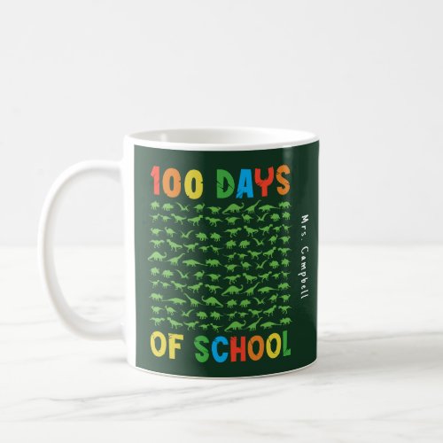 100 Days of School 100 Green Dinosaurs Teacher Coffee Mug