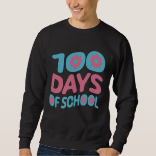 100 Days of School 100th Teacher School Kids Schoo Sweatshirt