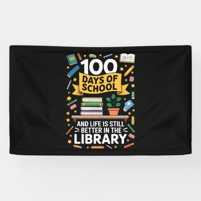100 Days Of School And Life Is Still Better Banner (Horizontal)