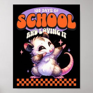 100 Days Of School And Loving It Dabbing Opossum Poster
