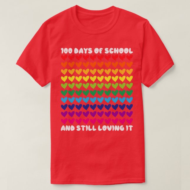 100 Days Of School And Still Loving It 5 T-Shirt (Design Front)
