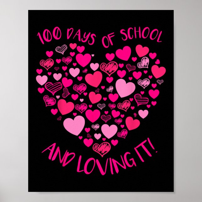 100 Days Of School And Still Loving It Cute Poster (Front)