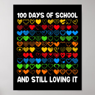 100 Days Of School And Still Loving It Girls Heart Poster