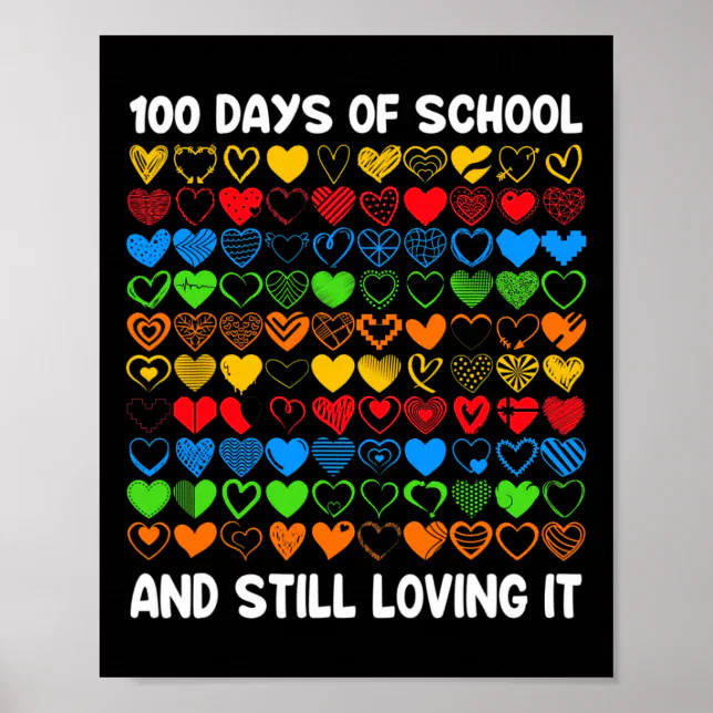 100 Days Of School And Still Loving It Girls Heart Poster | Zazzle