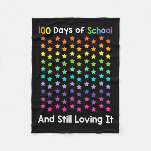 100 Days Of School And Still Loving It Happy 100th Fleece Blanket