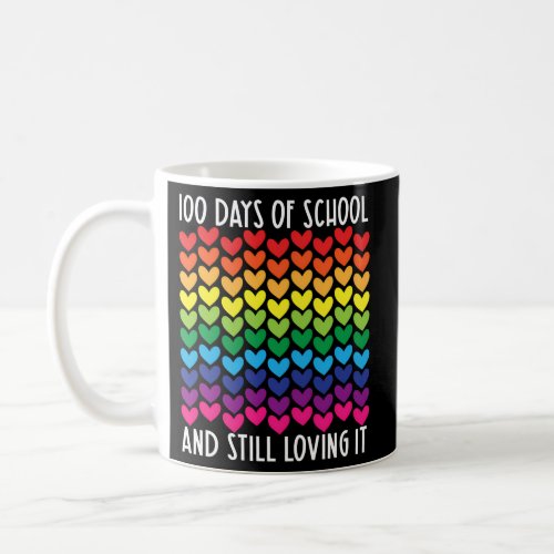 100 Days Of School And Still Loving It Heart Happy Coffee Mug
