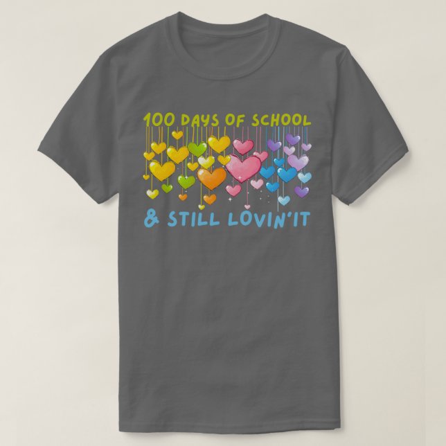 100 days of school and still loving it kindergarte T-Shirt (Design Front)