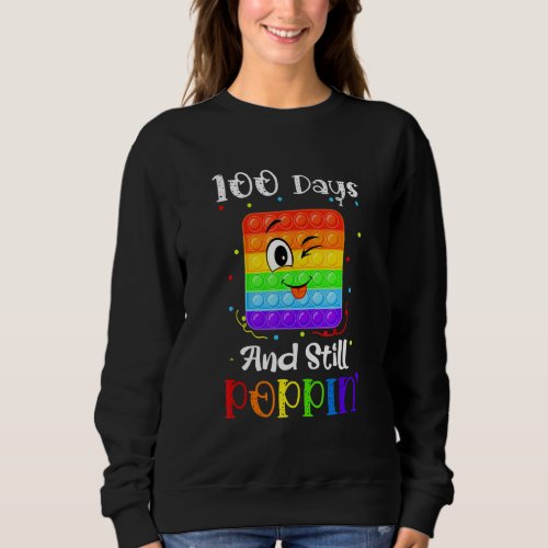 100 Days Of School And Still Poppin 100th Day Kids Sweatshirt