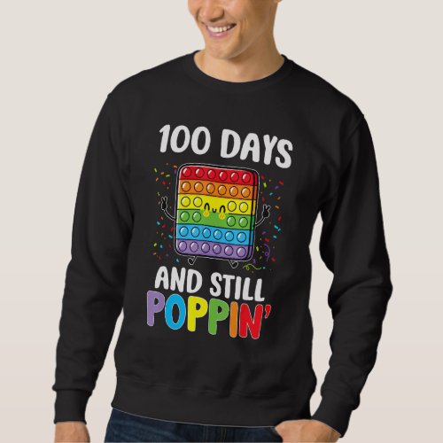 100 Days Of School And Still Poppin 100th Day Pop  Sweatshirt